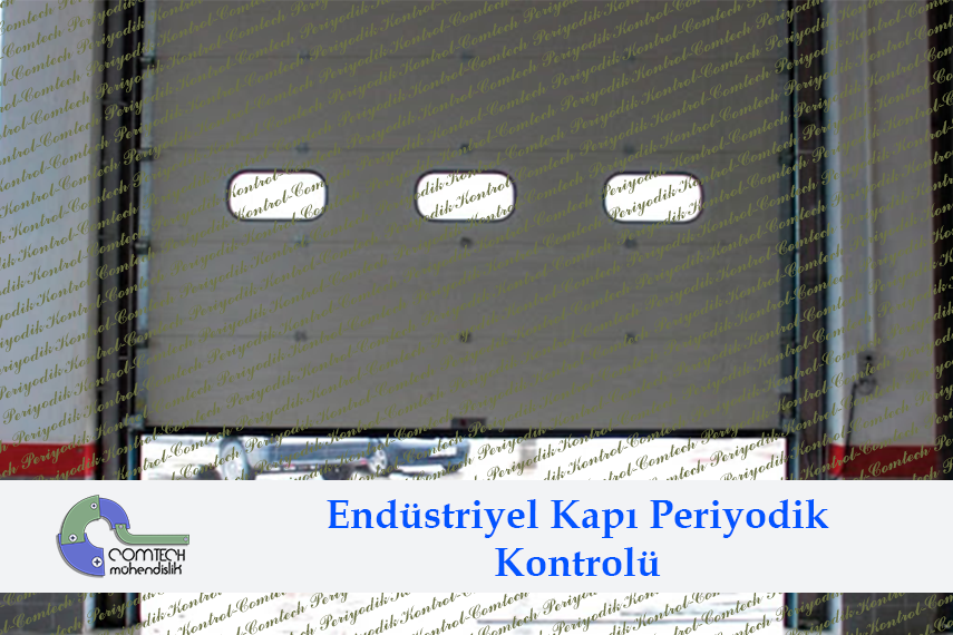 Endüstriyel Kapı Periyodik Kontrolü